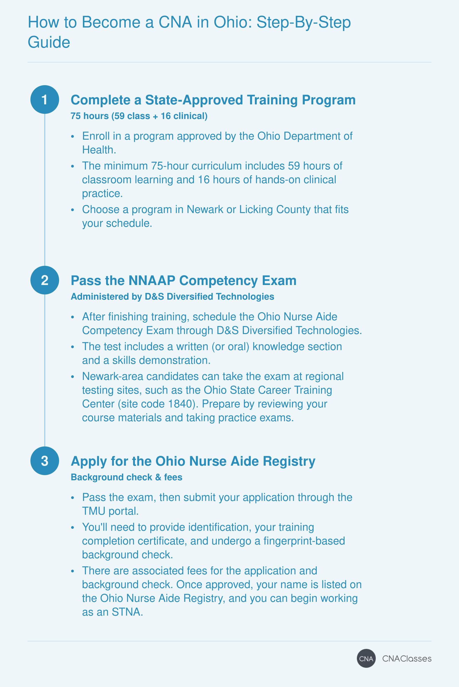 Three-step process to become a CNA in Ohio: complete a 75-hour training, pass the NNAAP exam, and register with the Ohio Nurse Aide Registry.