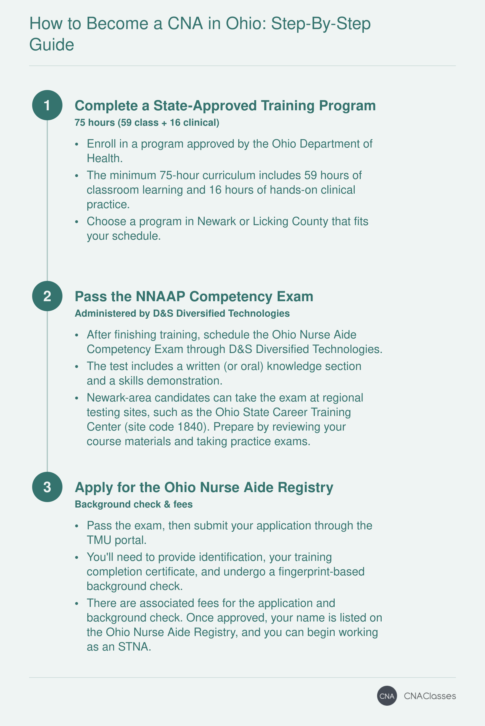 Three-step process to become a CNA in Ohio: complete a 75-hour training, pass the NNAAP exam, and register with the Ohio Nurse Aide Registry.
