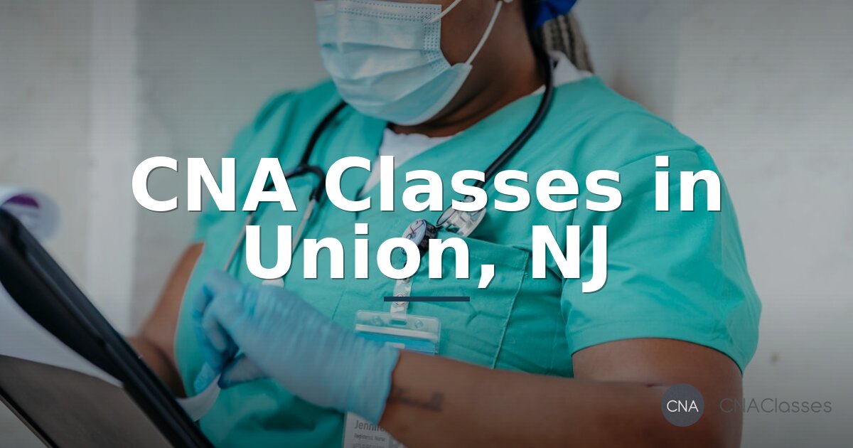 CNA Training in Union, NJ | Local Programs & Requirements