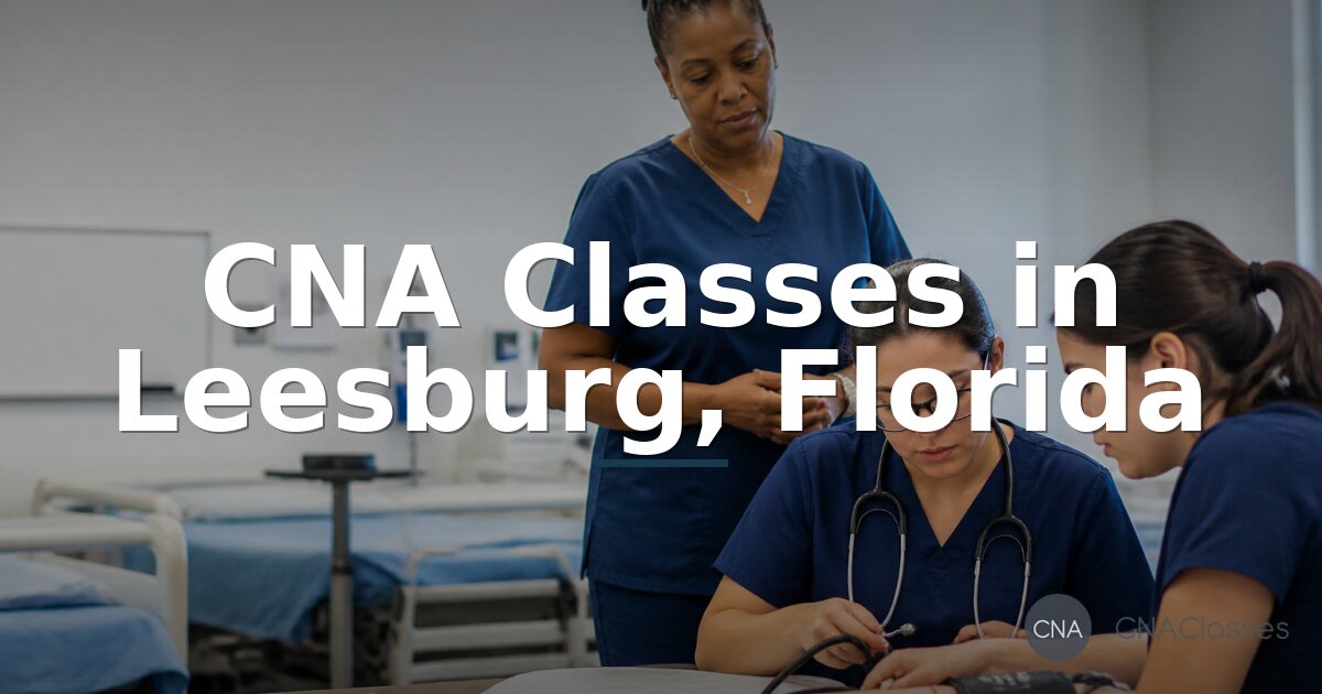 CNA Schools & Classes in Leesburg, FL | Training Guide