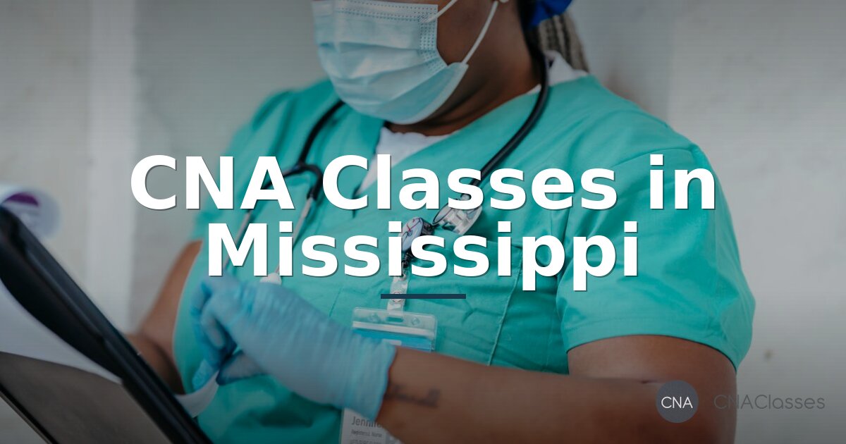 Best CNA Classes in Mississippi – Top Programs & Training 2026