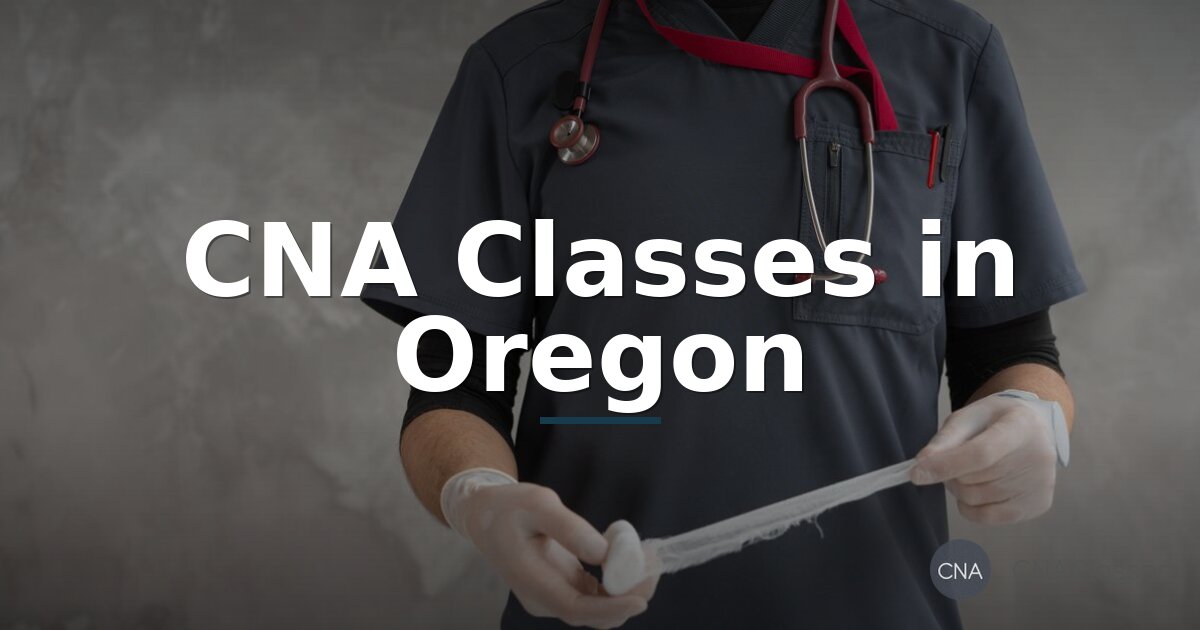 Best CNA Programs in Oregon (2026) | Top Classes & Guide
