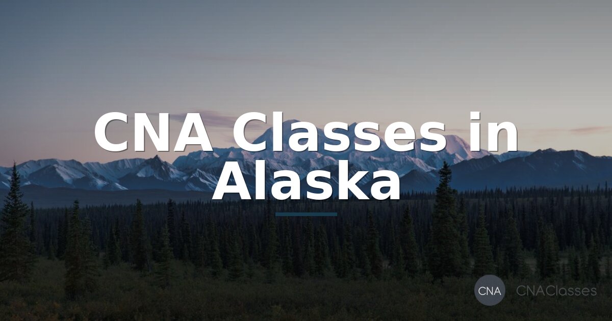 Best CNA Classes in Alaska: Top Ranking Programs (2026)