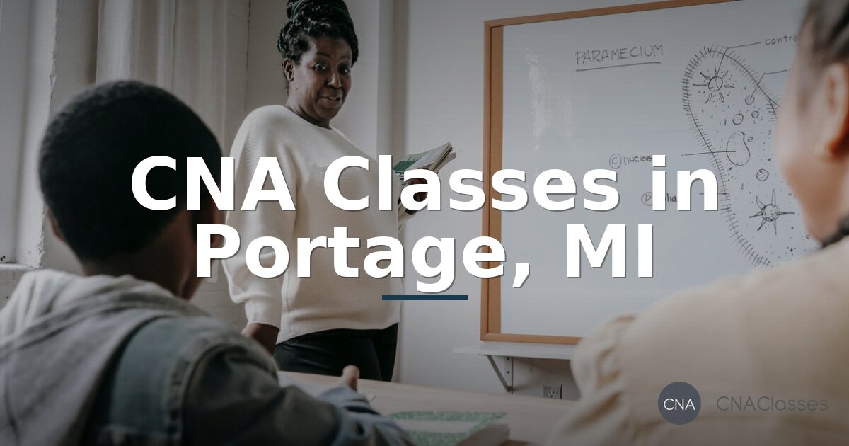 CNA Classes in Portage, MI – Training, Cost & Schedule Guide