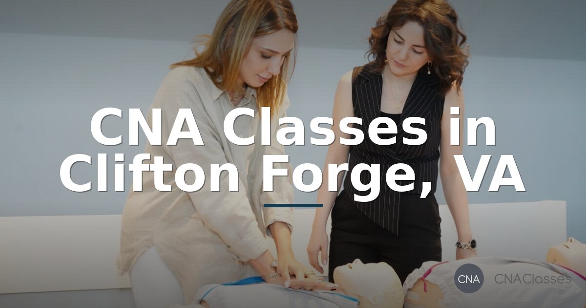CNA Classes in Clifton Forge, VA | Cost, Schedule, Steps