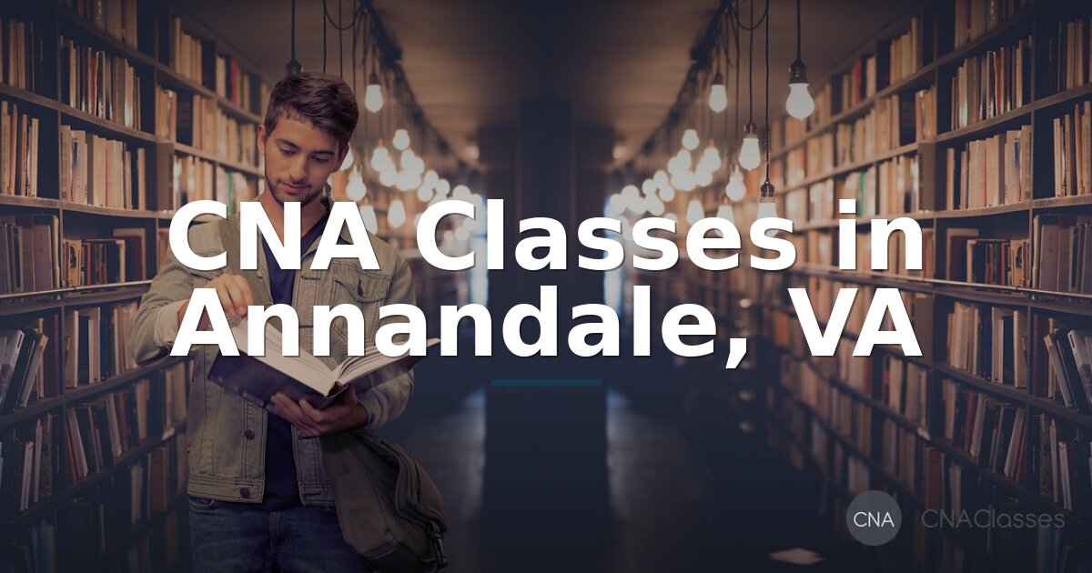 CNA Classes in Annandale, VA – Find Local Programs