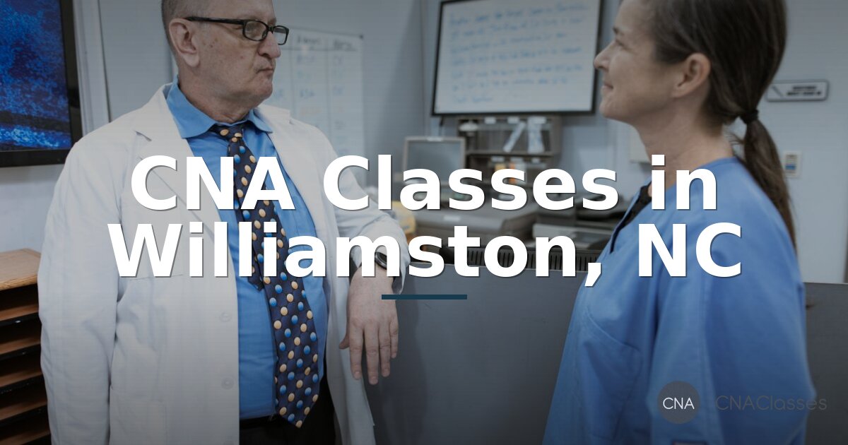 CNA Classes in Williamston, NC: How to Get Certified