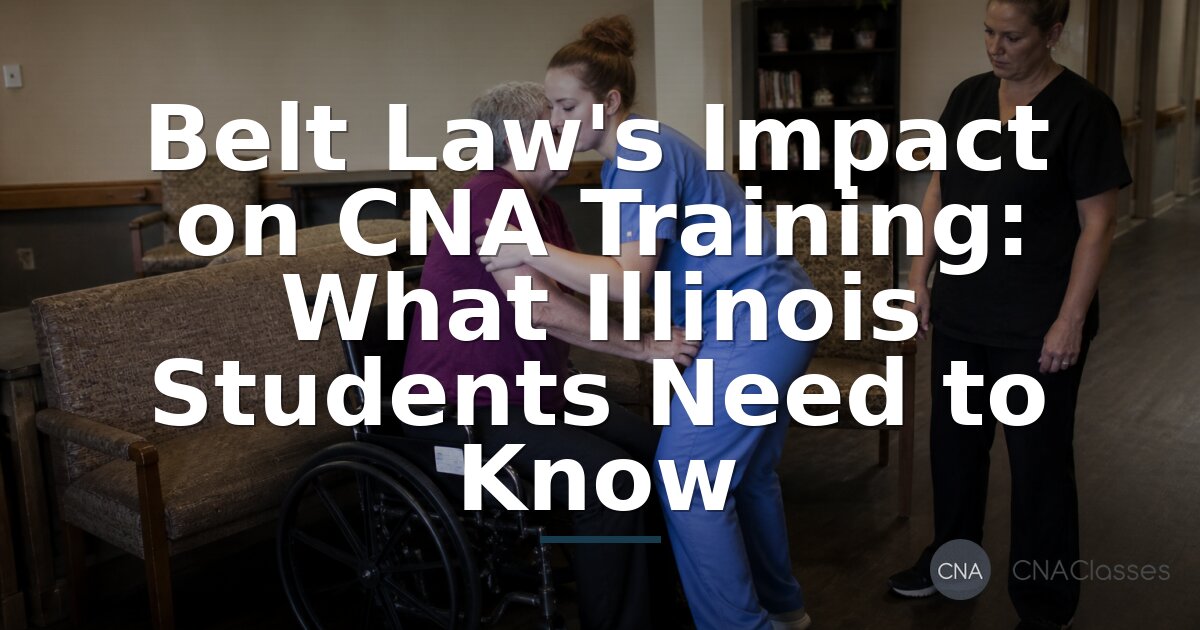 Belt Law CNA Training Illinois: New Clinical Options