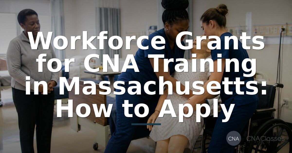 CNA Training Grants in Massachusetts: How to Apply