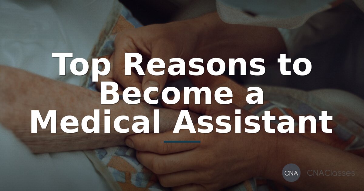 Top Reasons to Become a Medical Assistant (2026 Guide)