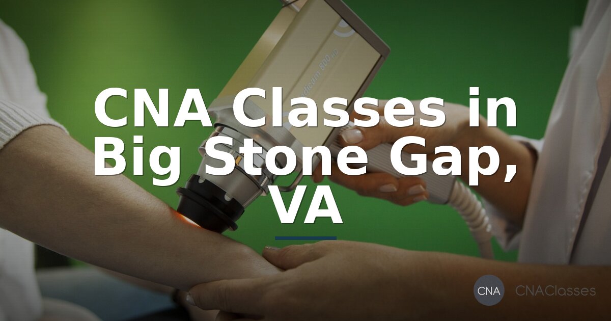 CNA Classes in Big Stone Gap, VA: Programs, Costs & Certification