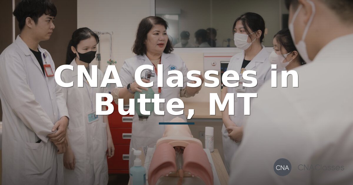 CNA Classes in Butte, MT: Compare Programs & Costs (2026)