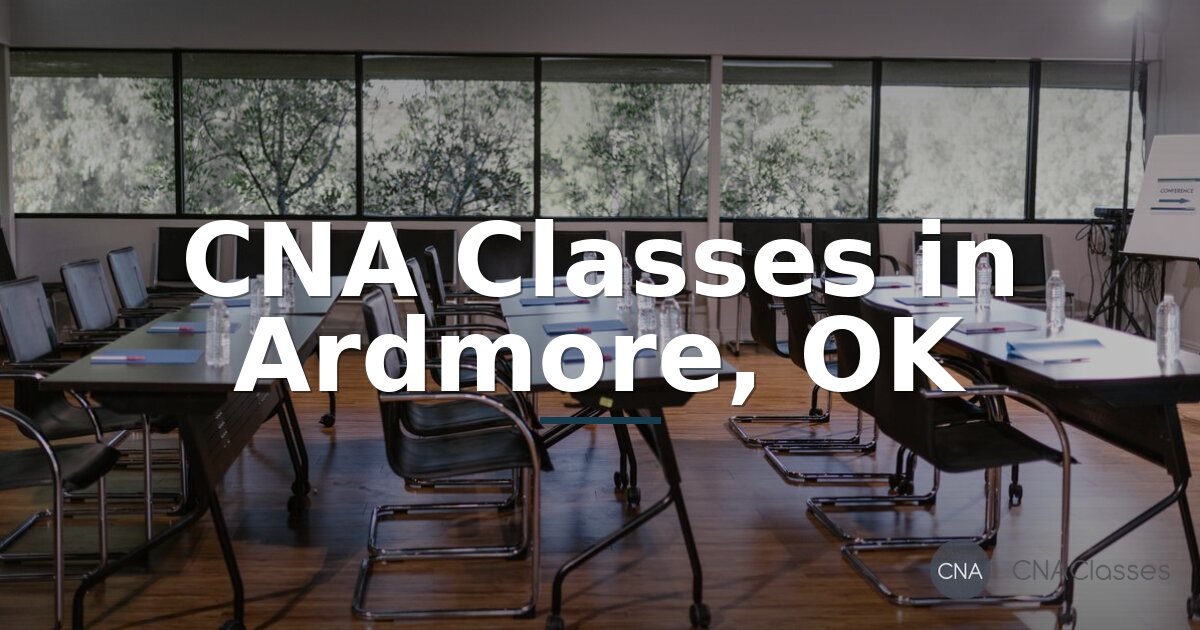 CNA Classes in Ardmore, OK | Training & Certification