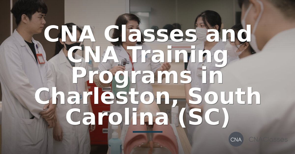 CNA Classes in Charleston, SC | Training & Certification