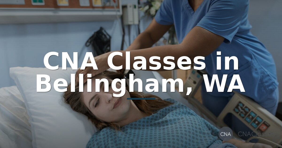 CNA Classes in Bellingham, WA | Compare Programs & Costs