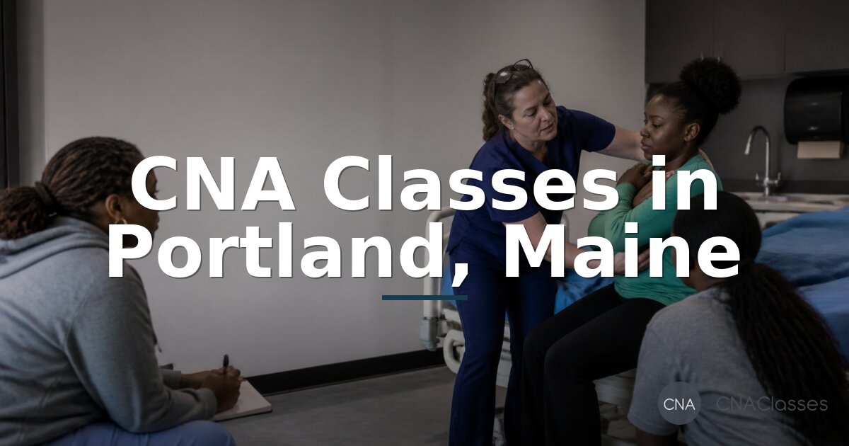 CNA Schools in Portland, Maine | Costs & Program Guide