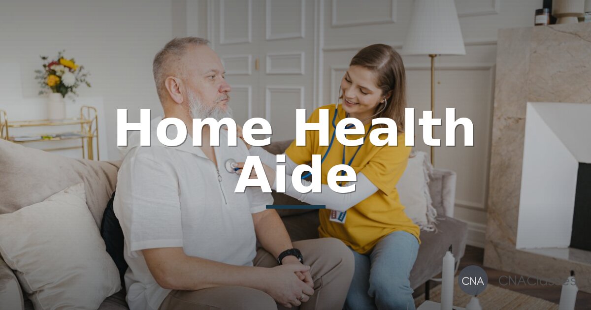 Home Health Aide Guide: Duties, Certification & Career Paths