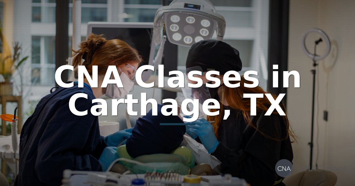 CNA Classes in Carthage, TX: Training & Certification