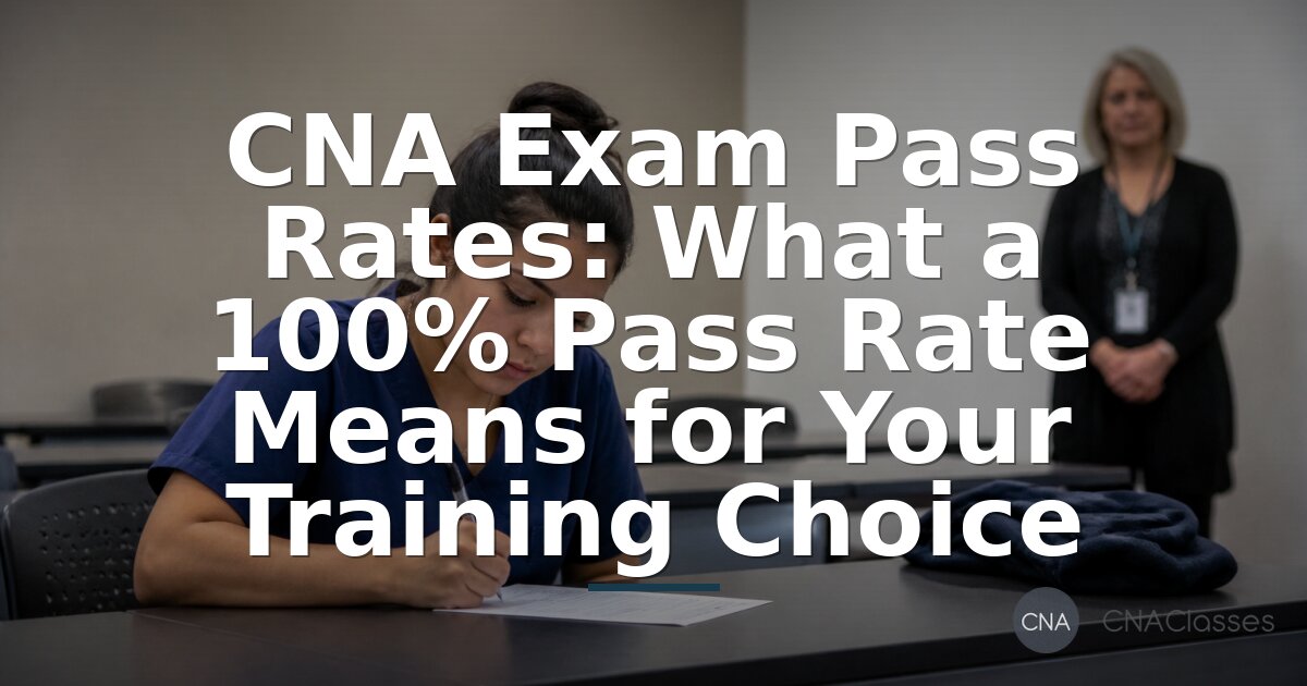 CNA Exam Pass Rates: A Guide to Training Quality