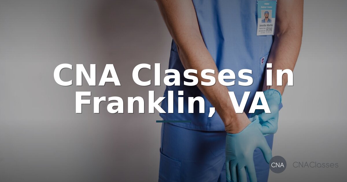 CNA Classes in Franklin, VA | Program Guide & Rankings