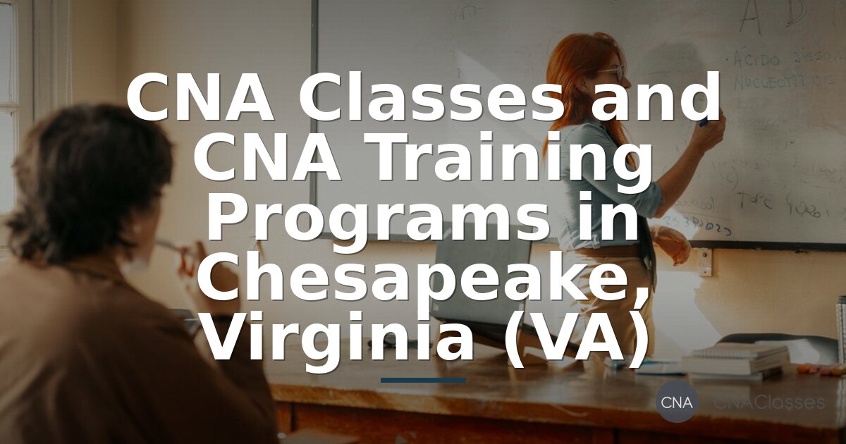 CNA Classes Chesapeake VA | Training Programs & Certification
