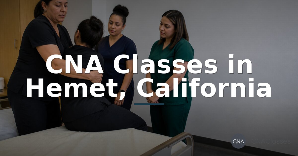 CNA Schools in Hemet, CA | CNA Classes & Programs