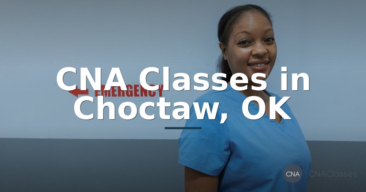 CNA Programs in Choctaw, OK: Compare Schools & Costs