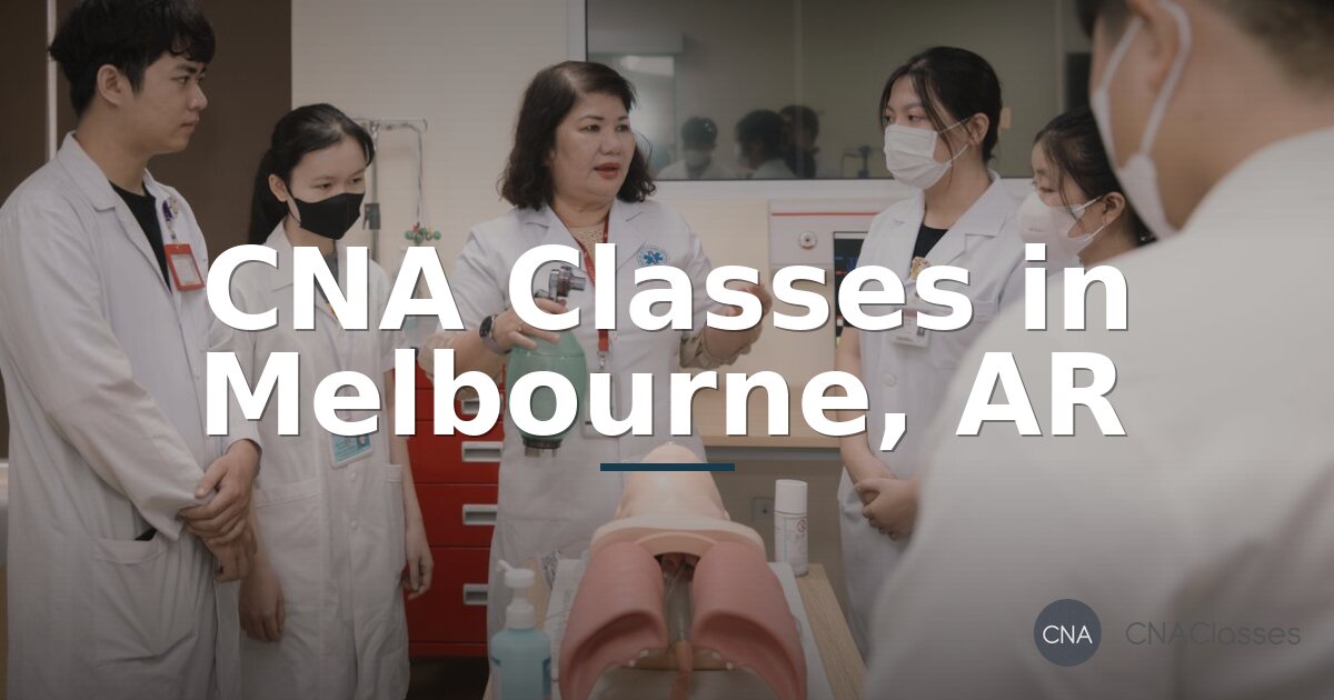 CNA Classes in Melbourne, AR: Your Guide to Ozarka College & More