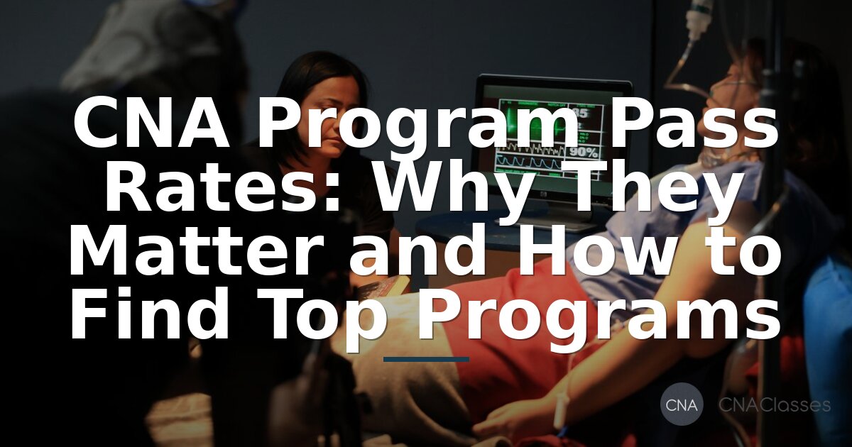 Best CNA Programs with Highest Exam Pass Rates (2026 Rankings)