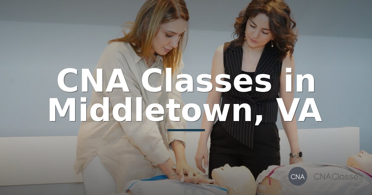 CNA Classes in Middletown, VA: Programs, Costs & Requirements