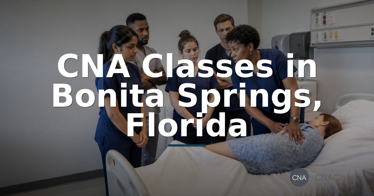 CNA Schools in Bonita Springs, FL | Local Training Options