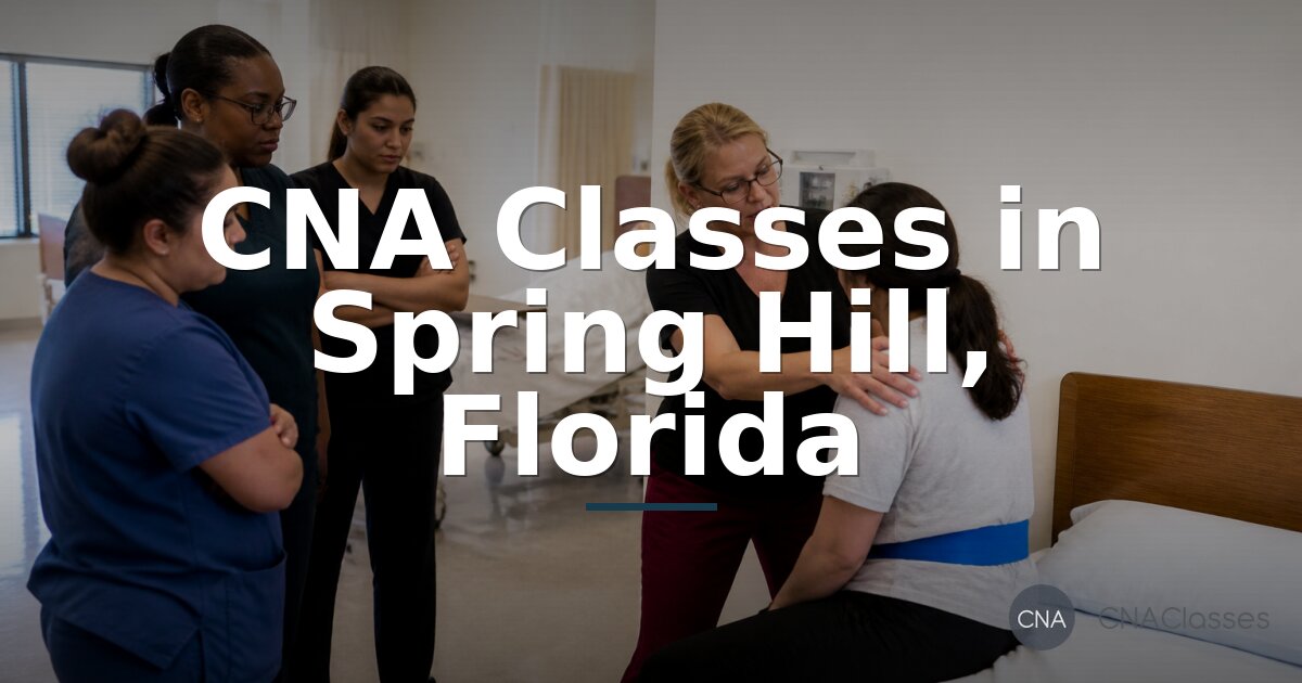 CNA Classes in Spring Hill, FL: Compare Costs & Schedules