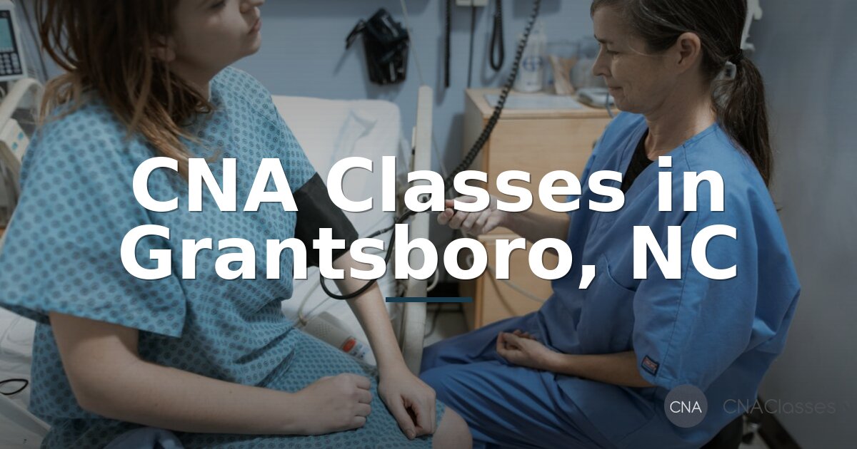 CNA Classes in Grantsboro, NC: Program Guide & Certification Steps