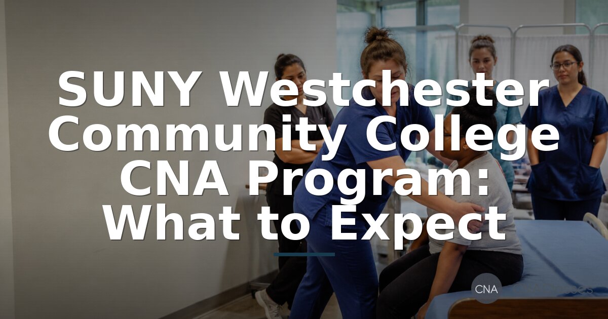 SUNY Westchester Community College CNA Program Guide