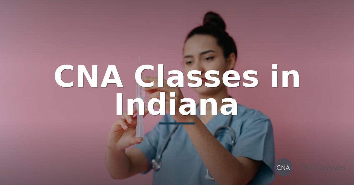 Best CNA Classes in Indiana (2026) | Top Training Programs