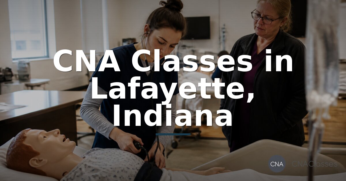 CNA Classes in Lafayette, Indiana | Find Local Training