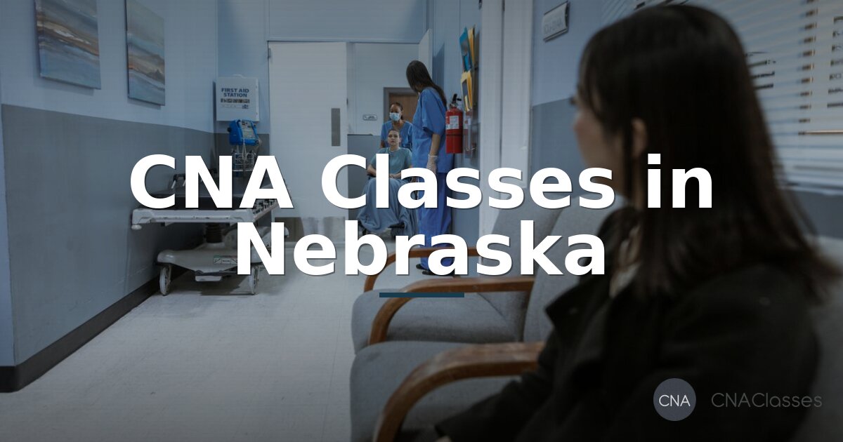 Best CNA Classes in Nebraska 2026 (Top Schools & Rankings)