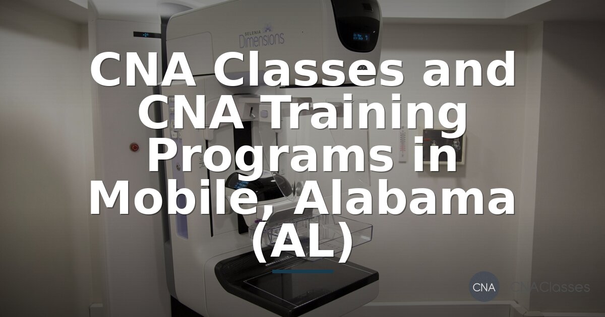 CNA Classes in Mobile, AL | Training Programs & Certification