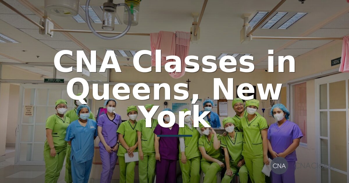 CNA Classes in Queens, NY | Compare Programs & Costs