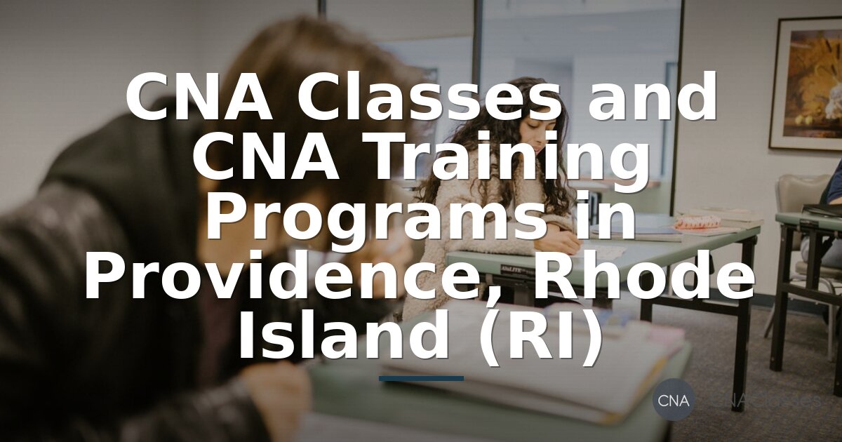 CNA Classes Providence RI: Compare Training Programs (2026)