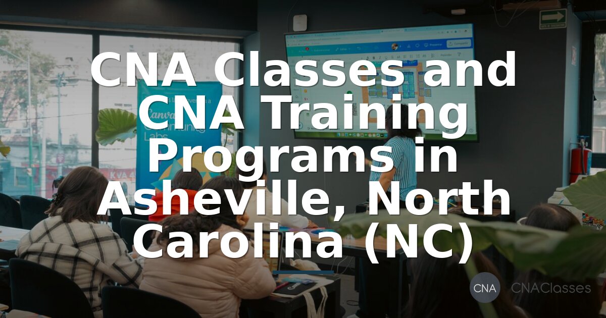 Best CNA Programs in Asheville, NC | CNA Classes & Training