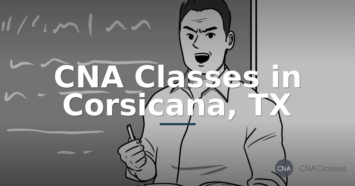 CNA Classes in Corsicana, TX: Compare Programs & Costs