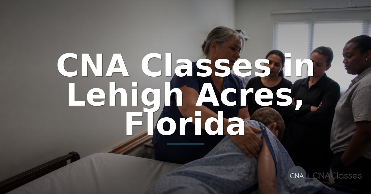 CNA Schools in Lehigh Acres, FL | Classes & Training