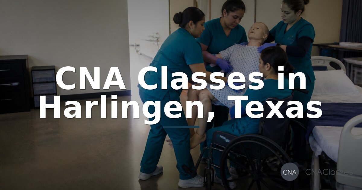 CNA Classes in Harlingen, TX | Costs & Requirements