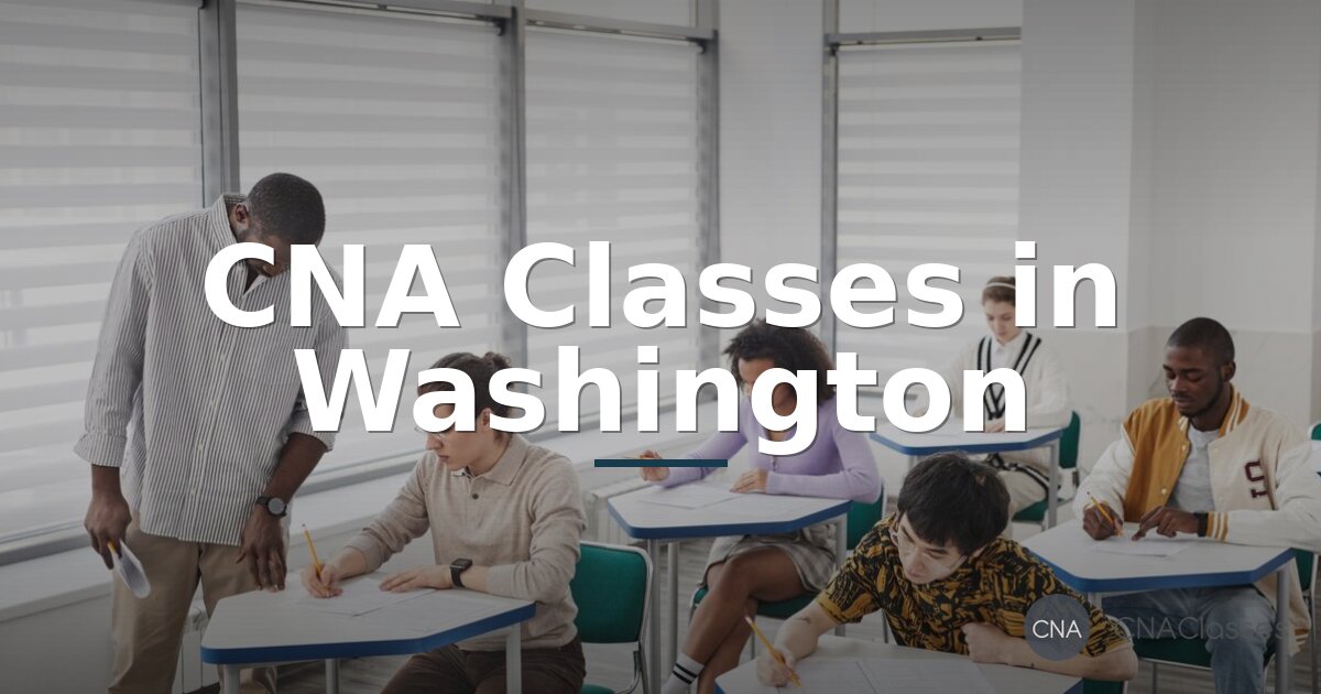 Best CNA Classes in Washington (2026 Rankings)