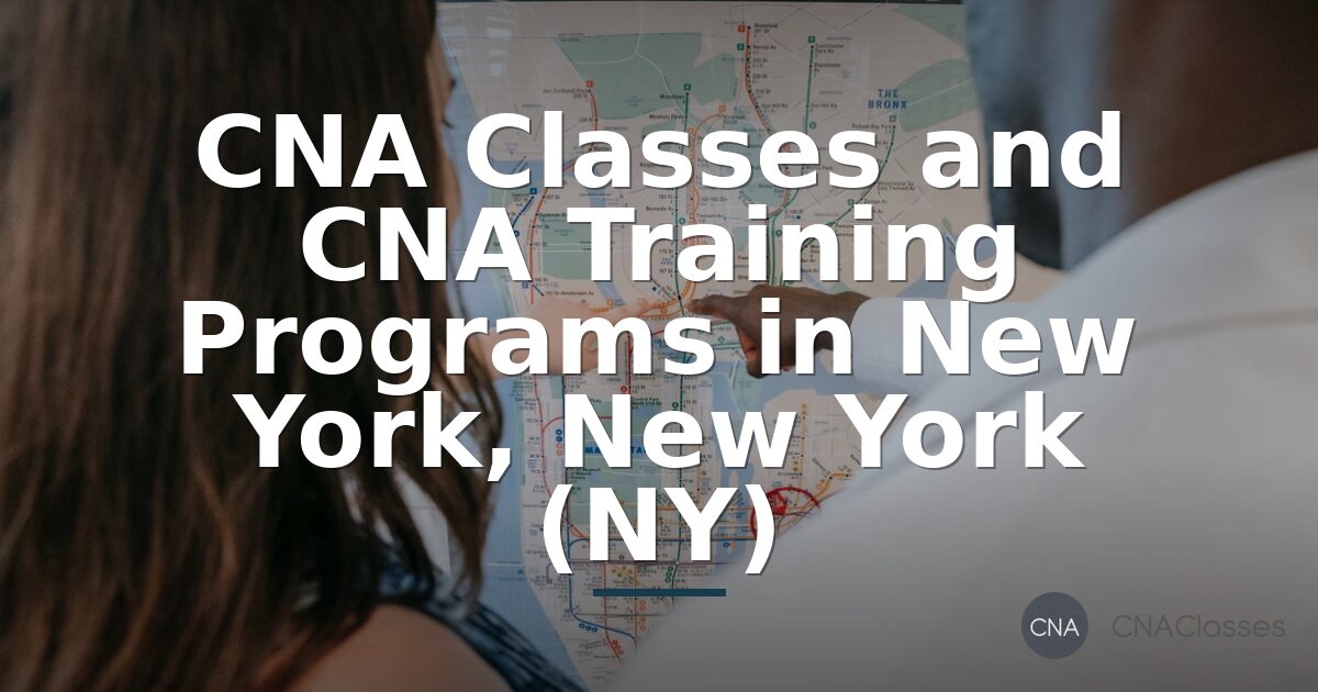 CNA Classes New York – Training Programs & Certification Guide