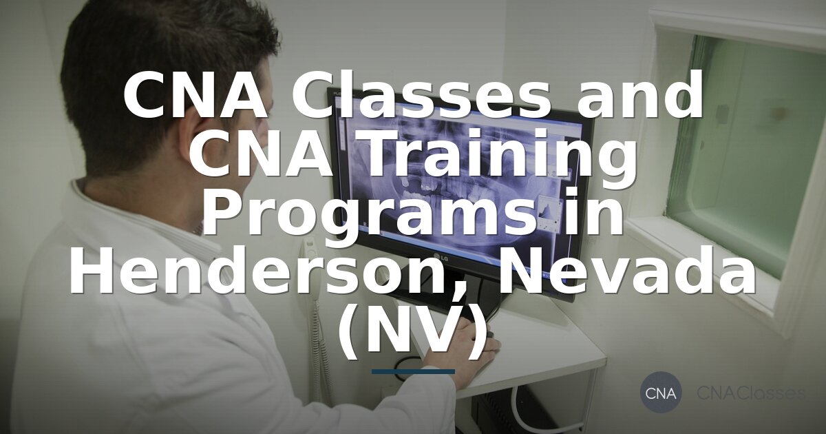 Best CNA Classes in Henderson, NV (2026 Programs)