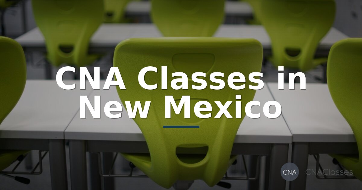 Best CNA Classes in New Mexico (2026 Rankings)