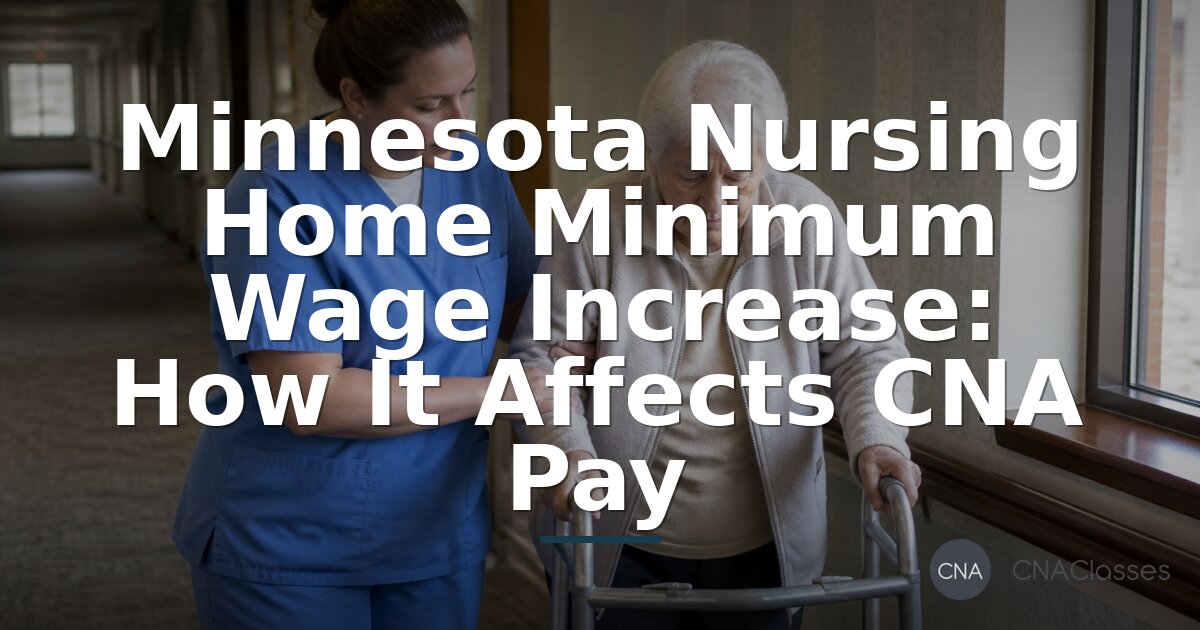 Minnesota CNA Pay 2026: New Nursing Home Wage Rules