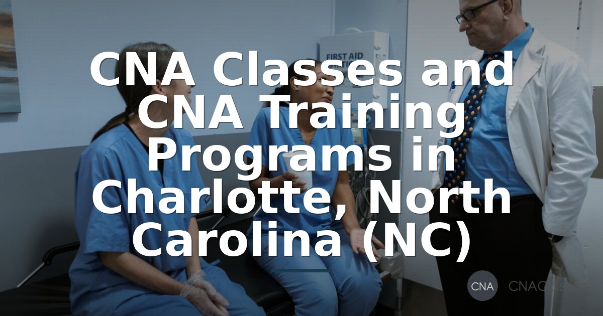 CNA Classes Charlotte NC | CNA Training & Certification Programs
